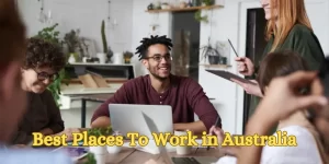Best Places To Work in Australia