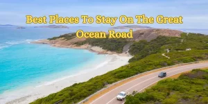 Best Places To Stay On The Great Ocean Road