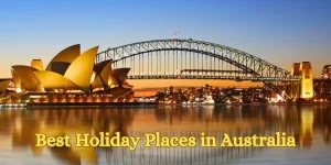 Best Holiday Places in Australia