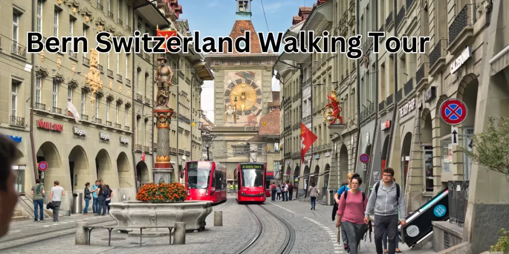 Bern Switzerland Walking Tour