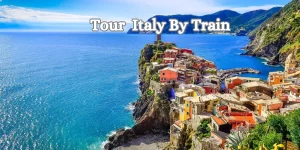 Tour Italy By Train